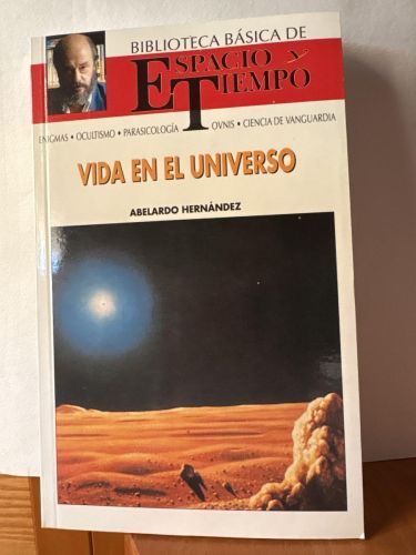 LA VIDA EN EL UNIVERSO. BIBLIOTECA BASICA ESPACIO Y TIEMPO. DIRIGIDO POR FERNANDO JIMENEZ DEL OSO