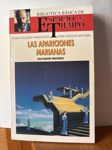Las apariciones marianas  BIBLIOTECA DE ESPACIO Y TIEMPO.  DIRIGIDA POR FERNANDO GIMENEZ DEL OSO