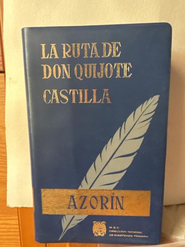 LA RUTA DE DON QUIJOTE CASTILLA. AZORIN, BIBLIOTECA E.DA.F