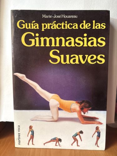 Guía práctica de las gimnasias suaves