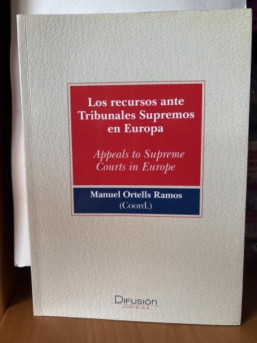 LOS RECURSOS ANTE LOS TRIBUNALES SUPREMOS EN EUROPA.