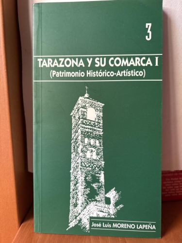Tarazona y su Comarca, I. (Patrimonio Historico-Artistico)