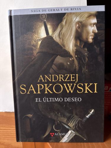 El último deseo LA SAGA DE GERALT DE RIVIA. LIBRO I