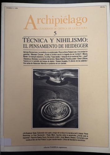 ARCHIPIELAGO. CUADERNOS DE CRITICA DE LA CULTURA. Nº5. TECNICA Y NIHILISMO. EL PENSAMIENTO DE HEIDEGUER. 1990