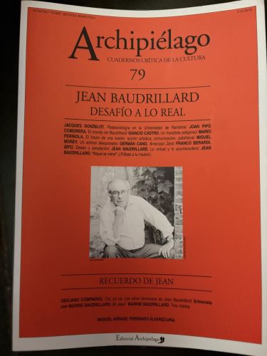 ARCHIPIELAGO. CUADERNOS DE CRITICA DE LA CULTURA. Nº79. 2007.   JEAN BAUDRILLARD. DESAFIO A LO REAL