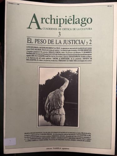 ARCHIPIELAGO. CUADERNOS DE CRITICA DE LA CULTURA. Nº3. 1989. EL PESO DE LA JUSTICIA/ Y 2