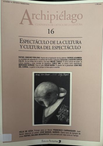 ARCHIPIELAGO. CUADERNOS DE CRITICA DE LA CULTURA. Nº16. 1993. ESPECTACULO DE LA CULTURA Y CULTURA DEL ESPECTACULO