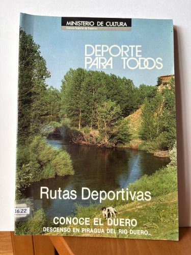 RUTAS DEPORTIVAS. DEPORTE PARA TODOS. CONOCE EL DUERO. DESCENSO EN PIRAGUA DEL RIO DUERO