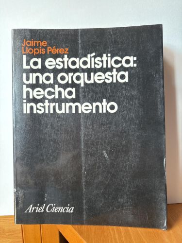 LA ESTADISTICA: UNA ORQUESTA HECHA INSTRUMENTO