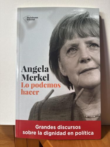 Angela Merkel. Lo podemos hacer
