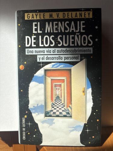 El mensaje de los sueños. UNA NUEVA VIA AL AUTODESCUBRIMIENTO Y EL DESARROLLO PERSONAL