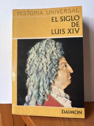 HISTORIA UNIVERSAL. Nº8. EL SIGLO DE LUIX XIV