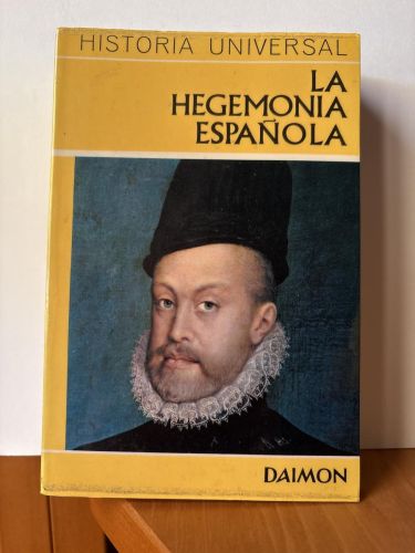HISTORIA UNIVERSAL. Nº7. LA HEGEMONIA ESPAÑOLA