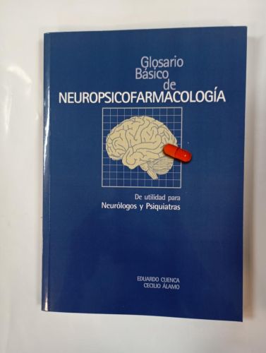 Glosario básico de neuropsicofarmacología.