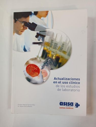 ACTUALIZACIONES EN EL USO CLÍNICO DE LOS ESTUDIOS DE LABORATORIO.