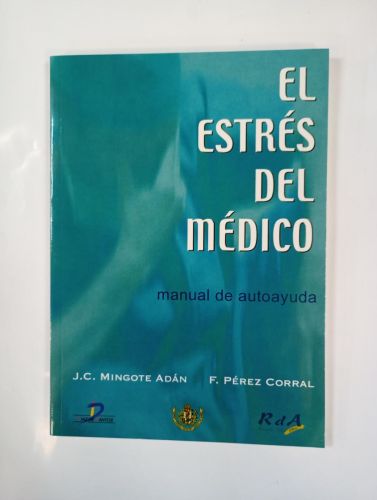 El estrés del médico. Manual de autoayuda.