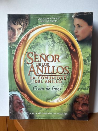 El señor de los anillos-la comunidad del anillo. Guía de fotos