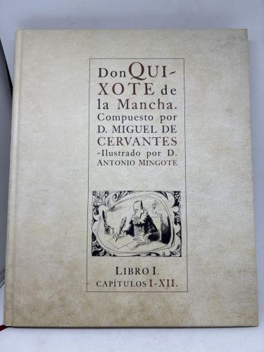 DON QUIXOTE DE LA MANCHA. Libro I. Capítulos del I al XIII. ILUSTRACIONES DE ANTONIO MINGOTE