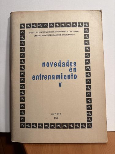NOVEDADES EN ENTRENAMIENTO V. DOCUMENTACIÓN TECNICA DEL DEPORTE COLECCION NOVEDADES Nº44