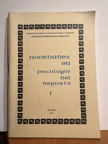 NOVEDADES EN PSICOLOGIA DEL DEPORTE I. DOCUMENTACION TECNICA DEL DEPORTE COLECCION NOVEDADES Nº47