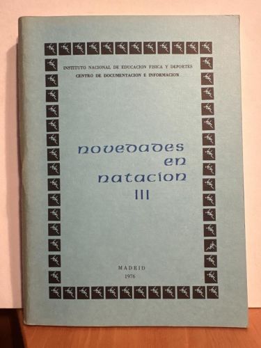 NOVEDADES EN NATACION III. DOCUMENTACION TECNICA DEL DEPORTE. COLECCION NOVEDADES Nº43