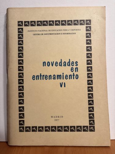 NOVEDADES EN ENTRENAMIENTO VI. DOCUMENTACIÓN TECNICA DEL DEPORTE. COLECCION NOVEDADES Nº46