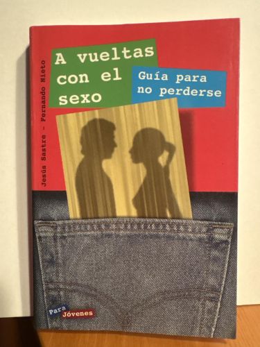 A VUELTAS CON EL SEXO. GUIA PARA NO PERDERSE