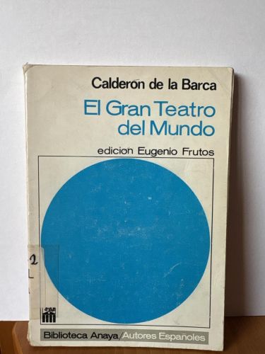 EL GRAN TEATRO DEL MUNDO. BIBLIOTECA ANAYA 5