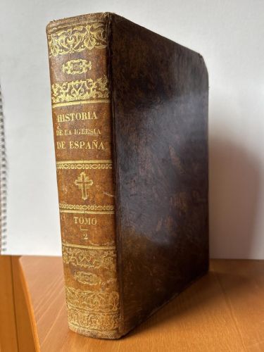 HISTORIA GENERAL DE LA IGLESIA. TOMO II. DESDE LA PREDICACION DE LOS APOSTOLES HASTA EL AÑO 1856