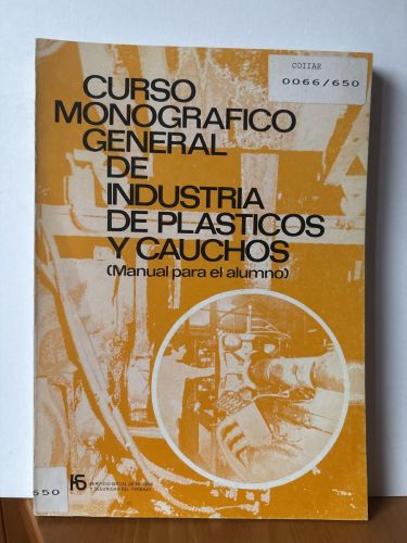 Curso monográfico general de industria de plásticos y caucho