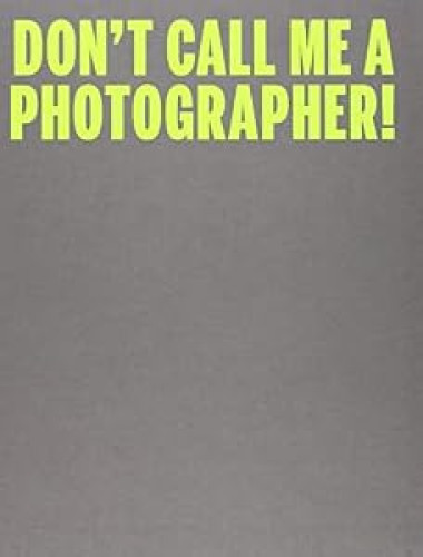 C Photo 10: Don't Call Me a Photographer!