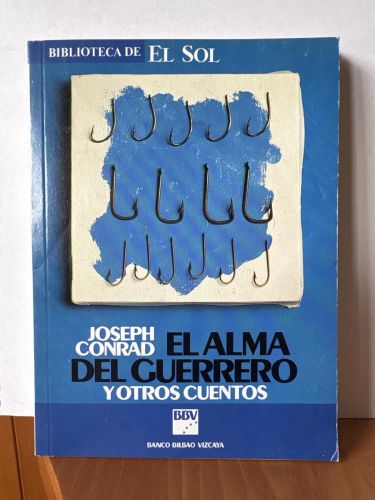 EL ALMA DEL GUERRERO Y OTROS CUENTOS. COLECCION BIBLIOTECA DE EL SOL Nº3