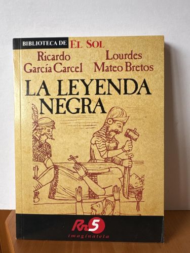 LA LEYENDA NEGRA. BIBLIOTECA DE EL SOL Nº9