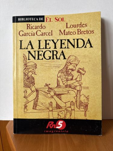 LA LEYENDA NEGRA. BIBLIOTECA DE EL SOL Nº9