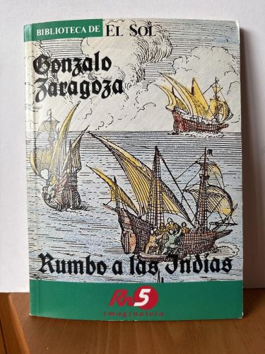 Rumbo a las Indias. COLECCION BIBLIOTECA DE EL SOL Nº30