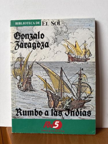 Rumbo a las Indias. COLECCION BIBLIOTECA DE EL SOL Nº30
