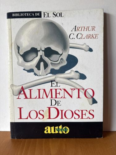 El alimento de los dioses. COLECCION BIBLIOTECA EL SOL Nº83