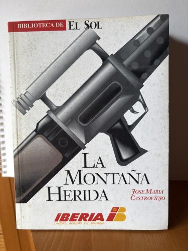 LA MONTAÑA HERIDA. COLECCION BIBLIOTECA DE EL SOL Nº103