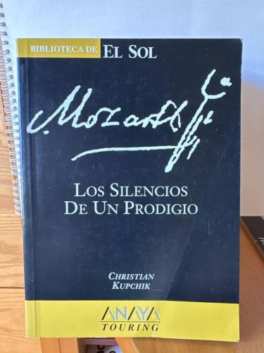MOZART. LOS SILENCIOS DE UN PRODIGIO. COLECCION BIBLIOTECA DE EL SOL Nº200