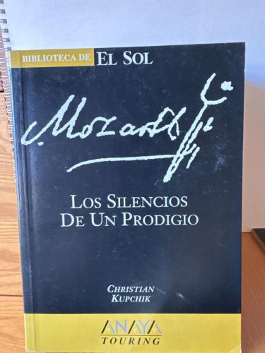MOZART. LOS SILENCIOS DE UN PRODIGIO. COLECCION BIBLIOTECA DE EL SOL Nº200