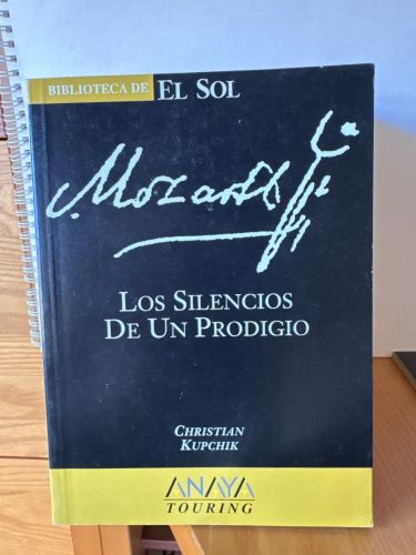 MOZART. LOS SILENCIOS DE UN PRODIGIO. COLECCION BIBLIOTECA DE EL SOL Nº200