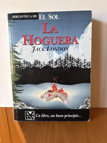 La hoguera y otras narraciones. COLECCION BIBLIOTECA DE EL SOL Nº161
