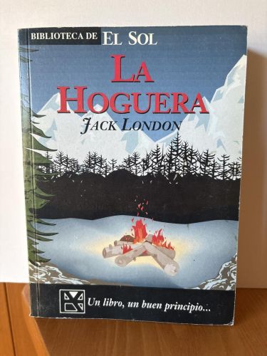 La hoguera y otras narraciones. COLECCION BIBLIOTECA DE EL SOL Nº161