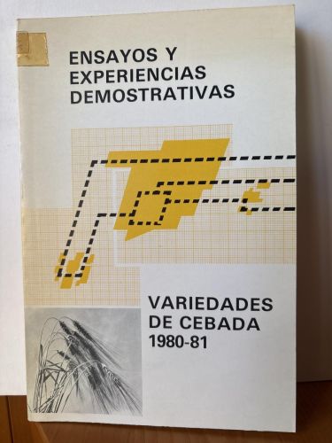 Ensayos y experiencias demostrativas de VARIEDADES DE cebadas 1980-81