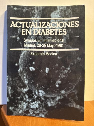Actuaciones en diabetes. SYMPOSIUM INTERNACIONAL. MADRID MAYO 1981
