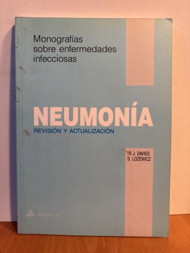 Neumonía. REVISION Y ACTUALIZACION. MONOGRAFIA SOBRE ENFERMEDADES INFECCIOSAS