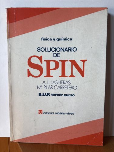 SOLUCIONARIO DE SPIN. FISICA Y QUIMICA BUP TERCER CURSO