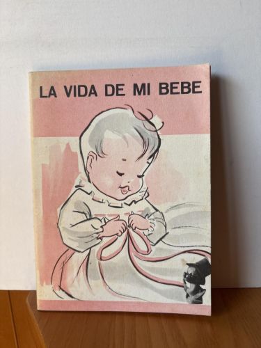 LA VIDA DE MI BEBE