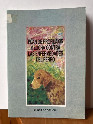 PLAN DE PROFILAXIS Y LUCHA CONTRA LAS ENFERMEDADES DEL PERRO