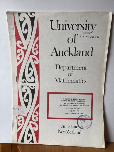 UNIVERSITY OF AUCKLAND. DEPARTMENT OF MATHEMATICS. Nº42. A CLASS OF BLOCK DESIGNS HAVING THE SAME PARAMETRES......